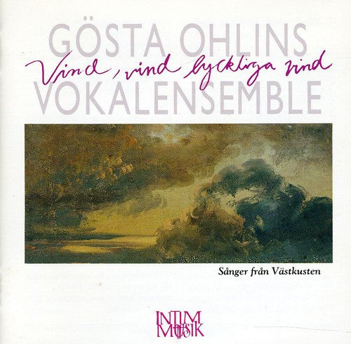 Gosta Ohlins Vokalensemble - Vind Vind Lyckliga Vind - Music CD