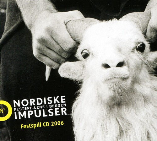 Bull / Grieg / Frso / Maazel / Nwc / Pso / Saraste - Nordic Impulse Festival 2006 - Music CD