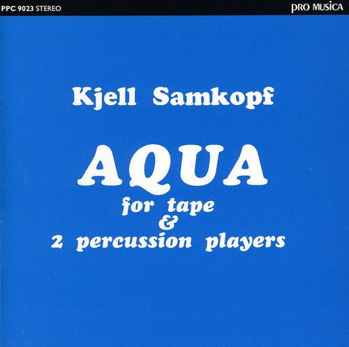 Samkopf / Waring - Aqua For Tape & 2 Percussion Players - Music CD