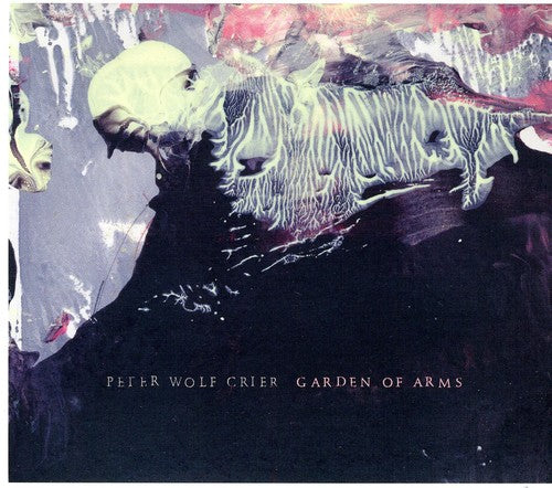 Peter Wolf Crier - Garden of Arms Music CD