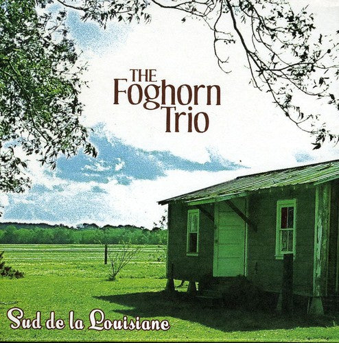 Foghorn Trio - Sud De La Louisiane - Music CD
