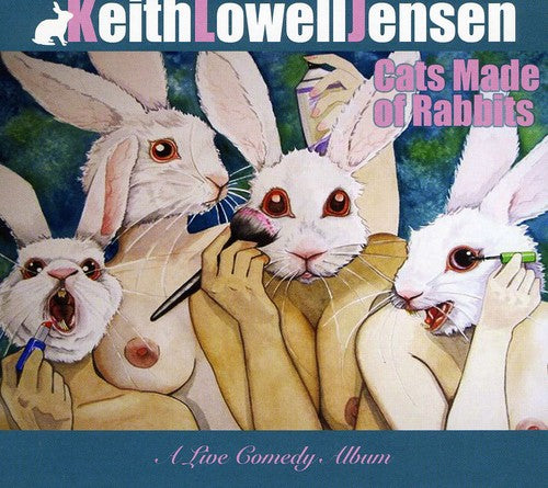 Jensen,keith Lowell - Cats Made Of Rabbits - Music CD