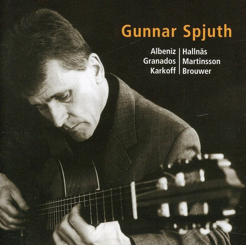 Albeniz / Hallnas / Gunnar Spjuth - Gunnar Spjuth Guitar - Music CD
