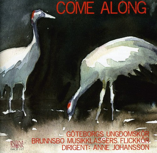 Berg / Kanadensisk Sang / Ernryd / Ungdomskor - Come Along - Music CD