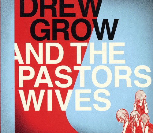 Drew Grow & The Pastors Wives - Drew Grow and The Pastors Wives Music CD