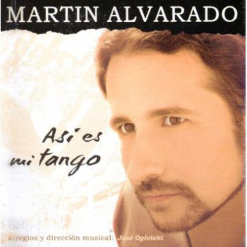 Martin Alvarado - Asi Es Mi Tango Music CD