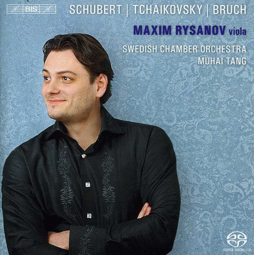 Rysanov / Schubert / Tchaikovsky / Sco / Tang - Maxim Rysanov Plays Schubert, Tchaikovsky, Bruch - Super Audio CD
