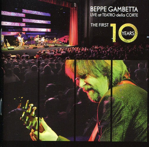 Gambetta,beppe - Live At The Teatro Della Corte / First 10 Years - Music CD