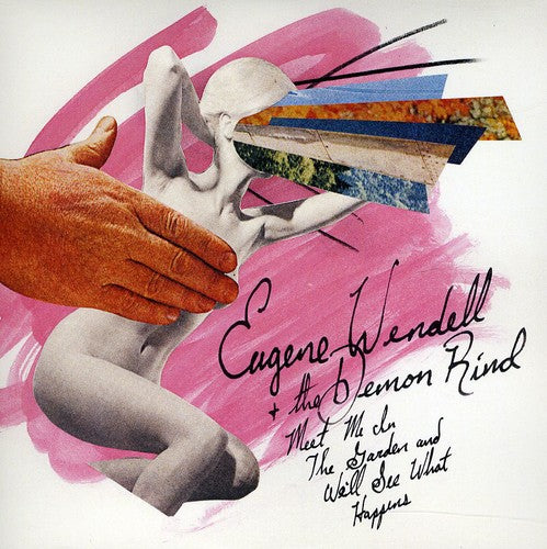 Eugene Wendell and the Demon Rind - Meet Me in the Garden and We'll See What Happens Music CD