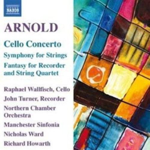 Arnold / Wallfisch / Ingham / Howarth - Cello Concerto & Orchestral Works - Music CD