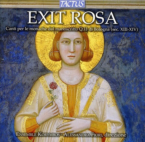 Ensemble Korymbos / Fiori - Exit Rosa: Chants For The Nuns From Manuscript - Music CD
