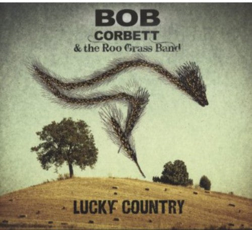 Corbett,bob & The Roo Grass Band - Lucky Country - Music CD