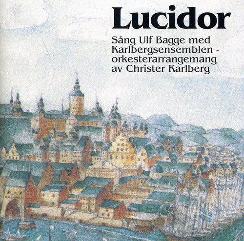 Bagge,ulf / Bagge,ulf - Lucidor Songs From 17th Century - Music CD