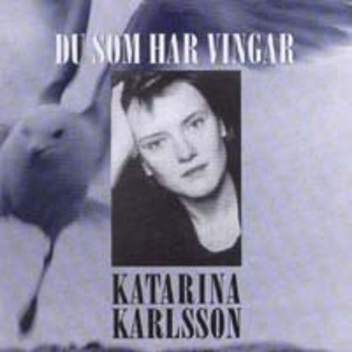 Katarina Karlsson - Those Who Have Wings Music CD