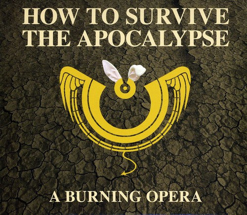 Cast Recording - How to Survive the Apocalypse: Burning Opera Music CD