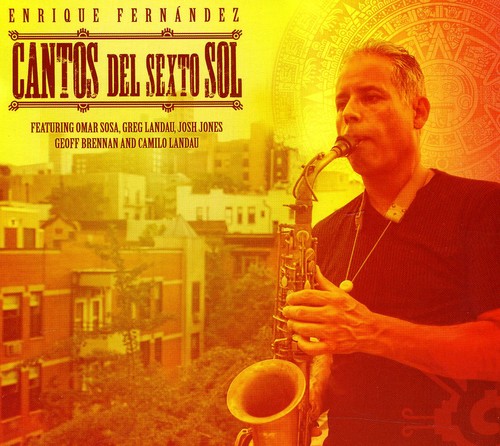 Enrique Fernández - Cantos Del Sexto Sol Music CD