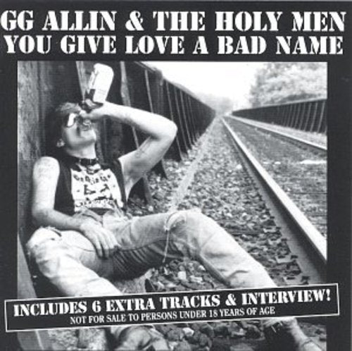 Allin,gg - You Give Love A Bad Name - Music CD