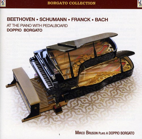 Bruson / Beethoven / Schumann - Beethoven & Schumann & Franck & Bach At Piano - Music CD