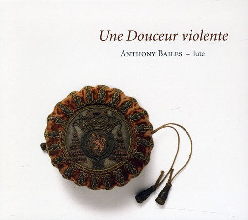 Gallot / Bailes / Mouton - Une Douceur Violente - Music CD