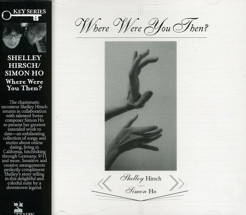 Hirsch,shelley / Ho,simon - Where Were You Then - Music CD