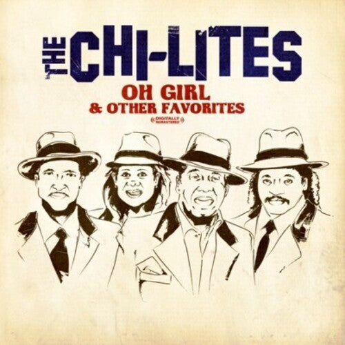 Chi-lites - Oh Girl & Other Favorites - Music CD