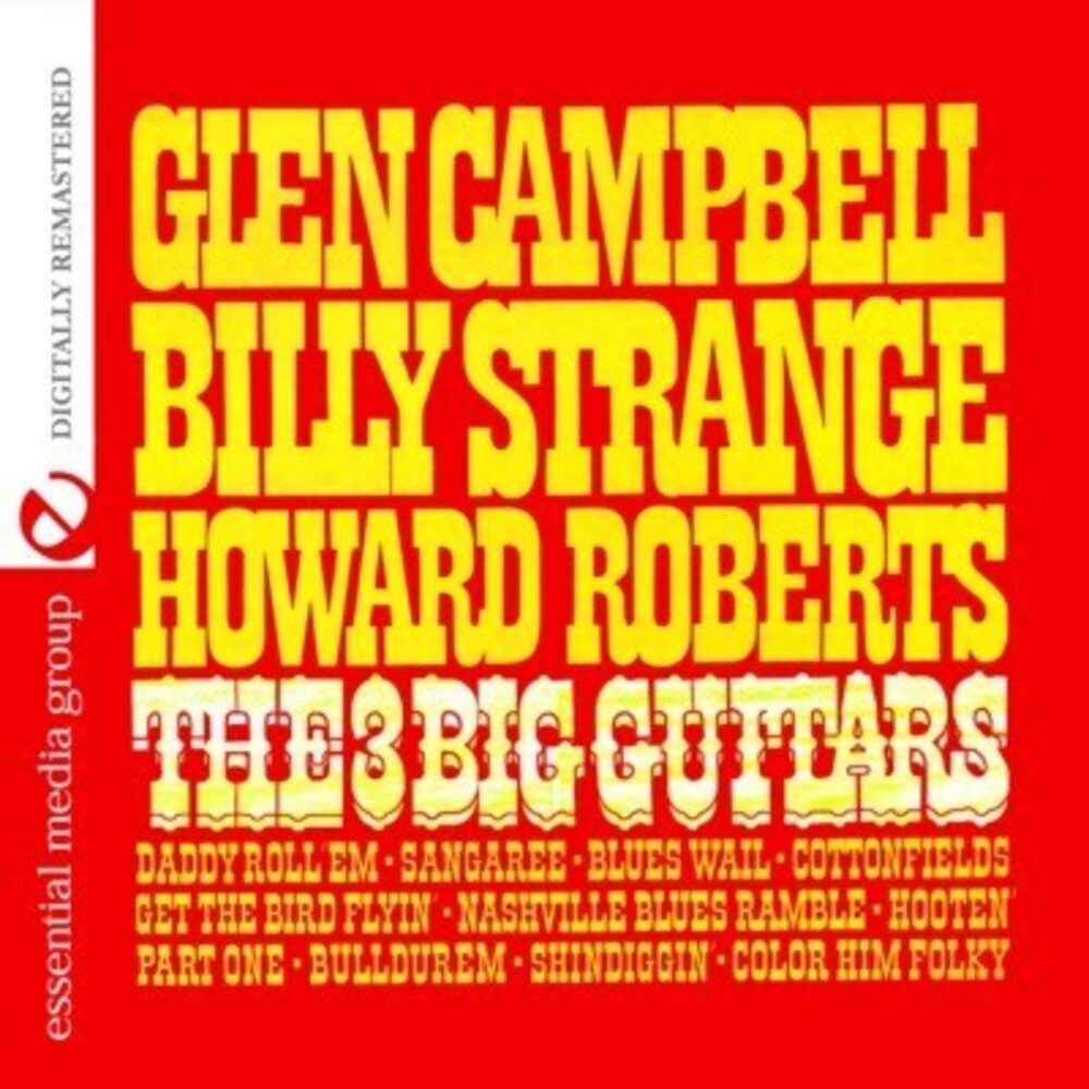 Glen Campbell Billy Strange,Howard Roberts - Big 3 Guitars Music CD