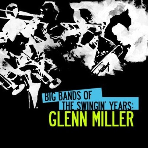 Miller,glenn - Big Bands Swingin Years: Glenn Miller - Music CD