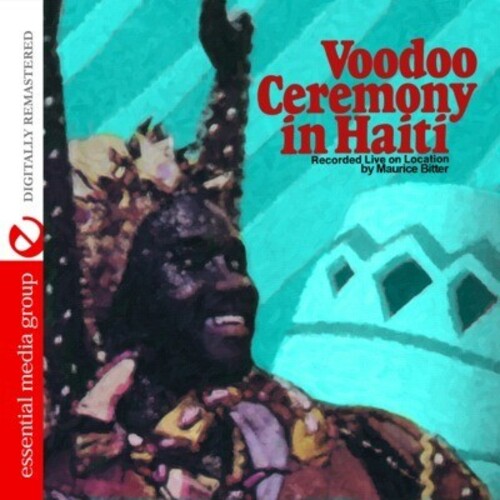 Bitter,maurice - Voodoo Ceremony In Haiti - Music CD