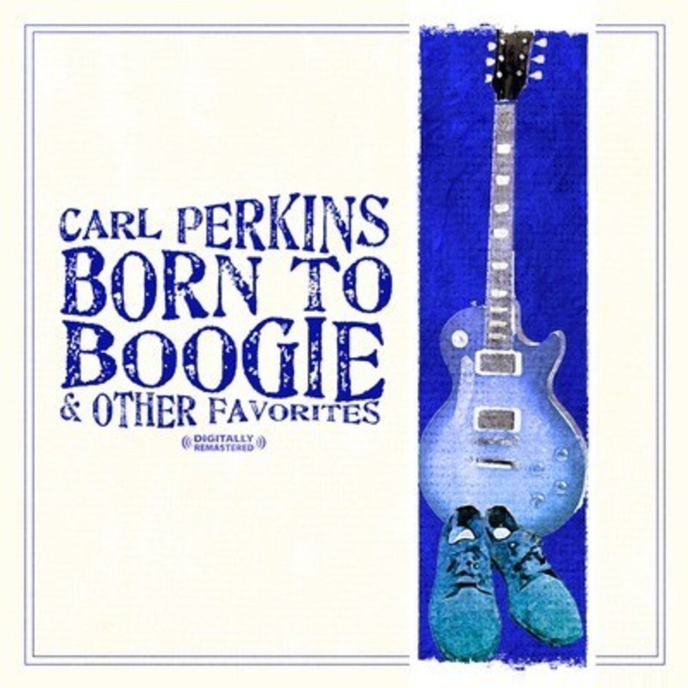 Carl Perkins - Born to Boogie & Other Favorites Music CD