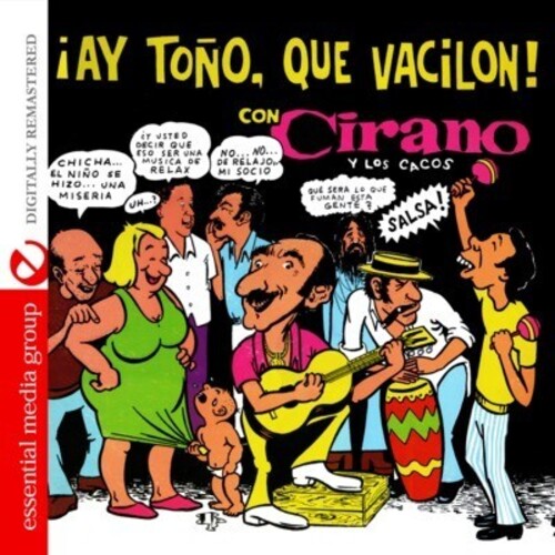 Cirano Y Los Cacos - Ay Tono, Que Vacilon! - Music CD
