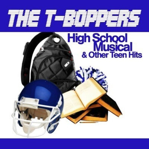 T-boppers - High School Musical & Other Teen Hits - Music CD