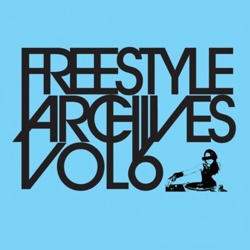 Freestyle Archives Vol. 6 / Various - Freestyle Archives Vol. 6 / Various - Music CD