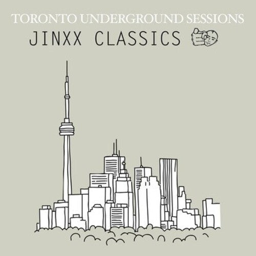 Toronto Underground Sessions / Jinxx Classics - Toronto Underground Sessions / Jinxx Classics - Music CD
