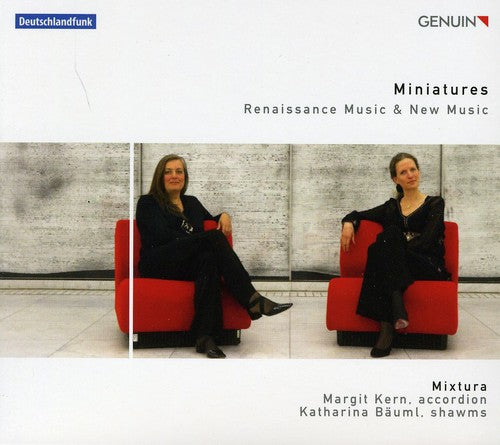 Mixtura - Miniatures: Renaissance & New Music Music CD
