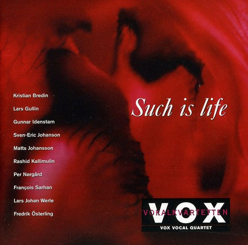 Sarhan / Gullin / Bredi / Vox Vocal Quartet - Such Is Life - Music CD