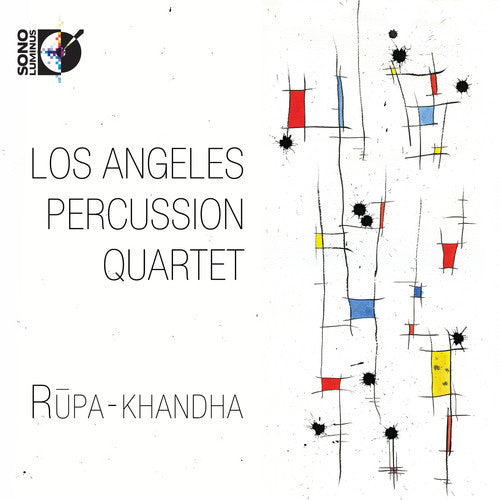 Los Angeles Percussion Quartet - Rupa-khandha - Music CD