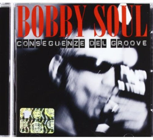 Soul Bobby - Conseguenze Del Groove Music CD