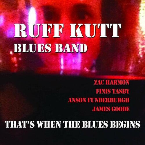 Ruff Kutt Blues Band - That's When The Blues Begins - Music CD