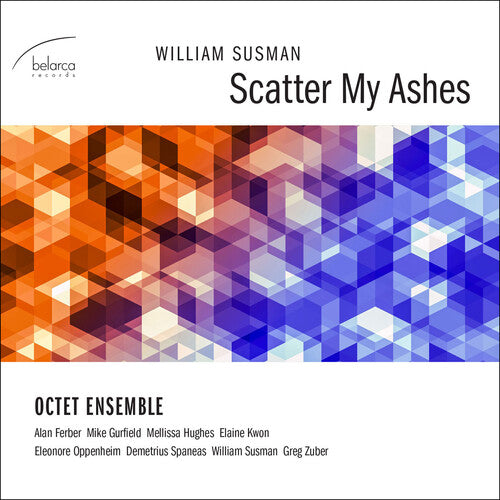Octet Ensemble / Ferber / Gurfield / Hughes - Scatter My Ashes - Music CD