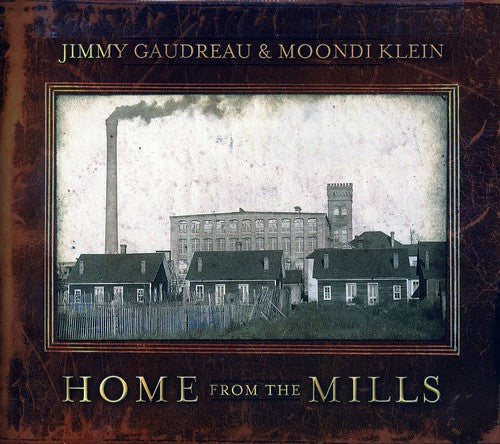 Gaudreau,jimmy / Klein,moondi - Home From The Mills - Music CD