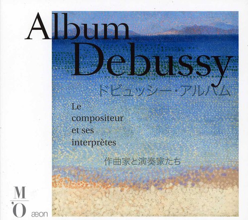 Debussy / Rachmaninov / Caplet / Rubinstein - Album Debussy: Composer & His Performers - Music CD