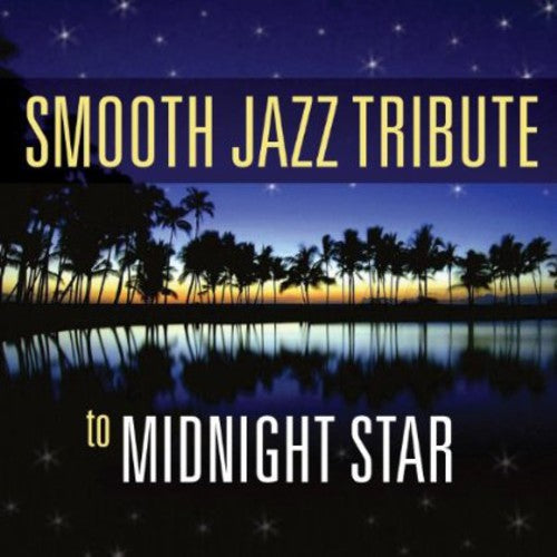 Smooth Jazz All Stars - Midnight Star Smooth Jazz Tribute - Music CD