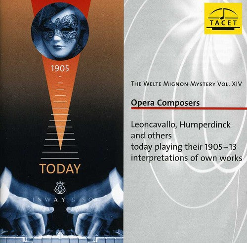 Dalbert / Leoncavallo / Humperdinck / Schillings - Welte-mignon Mystery 14: Opera Composers - Music CD