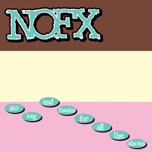 Nofx - So Long & Thanks For All The Shoes - Music CD