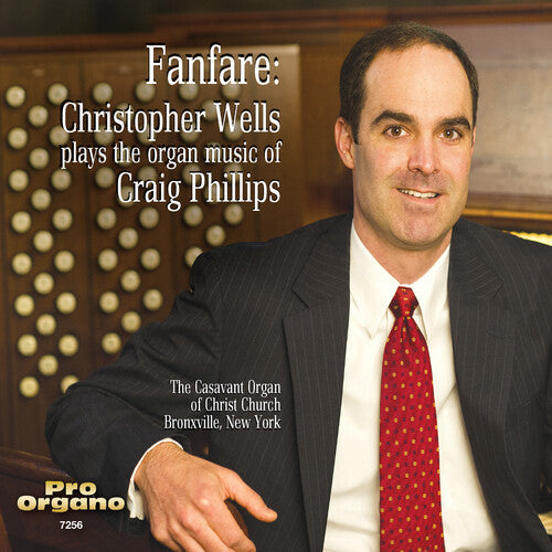 Phillips / Wells - Fanfare: Christopher Wells Plays The Organ Music - Music CD