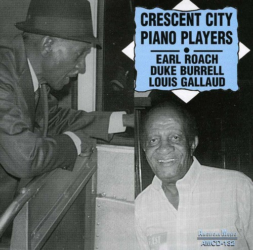 Roach,earl /burrell,duke / Gallaud,louis - Crescent City Piano Players - Music CD