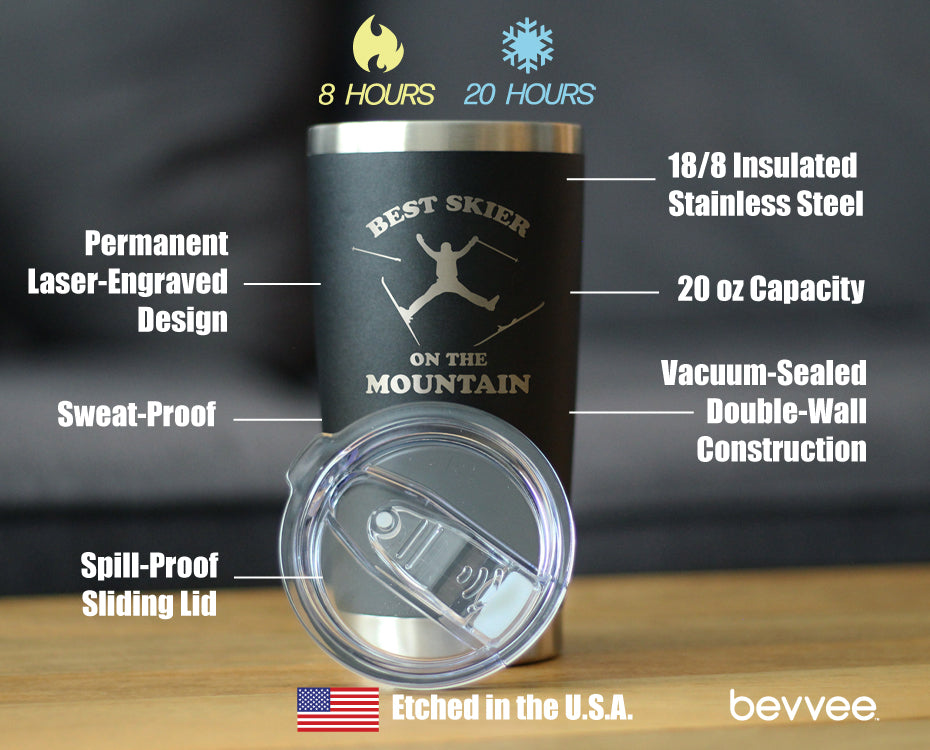 Best Skier On The Mountain - Insulated Coffee Tumbler Cup with Sliding Lid - Stainless Steel Travel Mug - Fun Skiing Gifts and Decor for Skiers