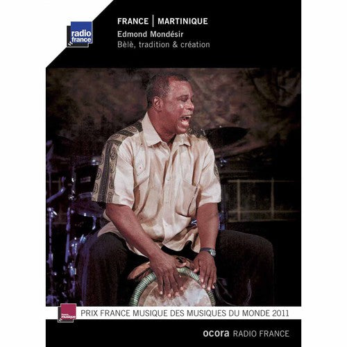 Mondesir,edmond - Martinique: Bele, Tradition & Creation - Music CD