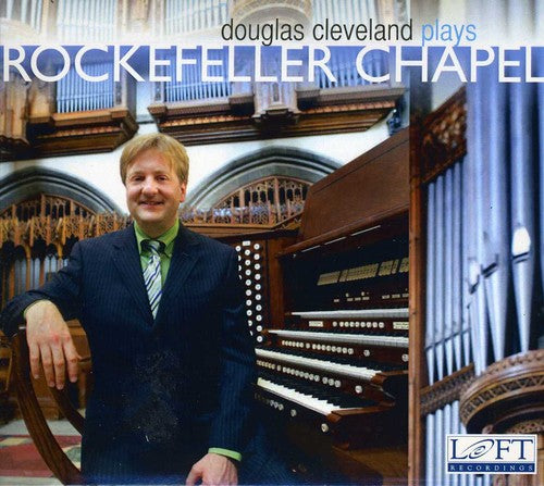 Fletcher / Vierne / Decker / Briggs / Cleveland - Douglas Cleveland Plays Rockefeller Chapel - Music CD