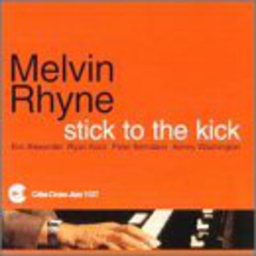 Rhyne,melvin - Stick To The Kick - Music CD